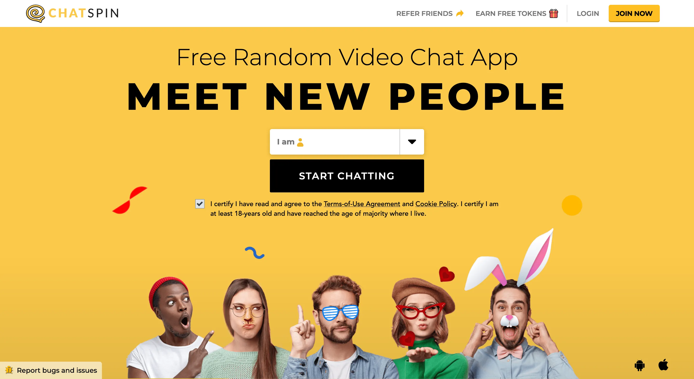 Happy yellow Chatspin community! I'm all smiles video chatting with fun new people across the globe. Come join our 1 billion strong conversation - it's free, easy and crazy entertaining meeting random friendly strangers. Chatspin brings good vibes and good times.